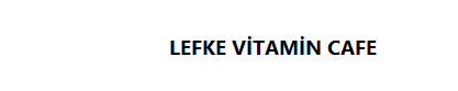 Lefke Vitamin Cafe